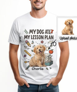 My Dog Ate My Lesson Plan Shirt – Funny Personalized Teacher Shirt