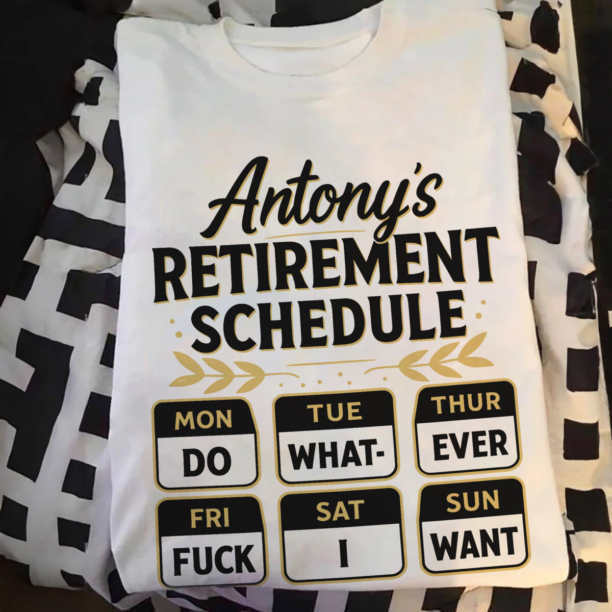Retirement Schedule Do What Ever The Fck I Want – Personalized Retirement Gift