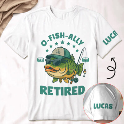 O‑Fish‑Ally Retired Personalized Fishing Retirement Shirt